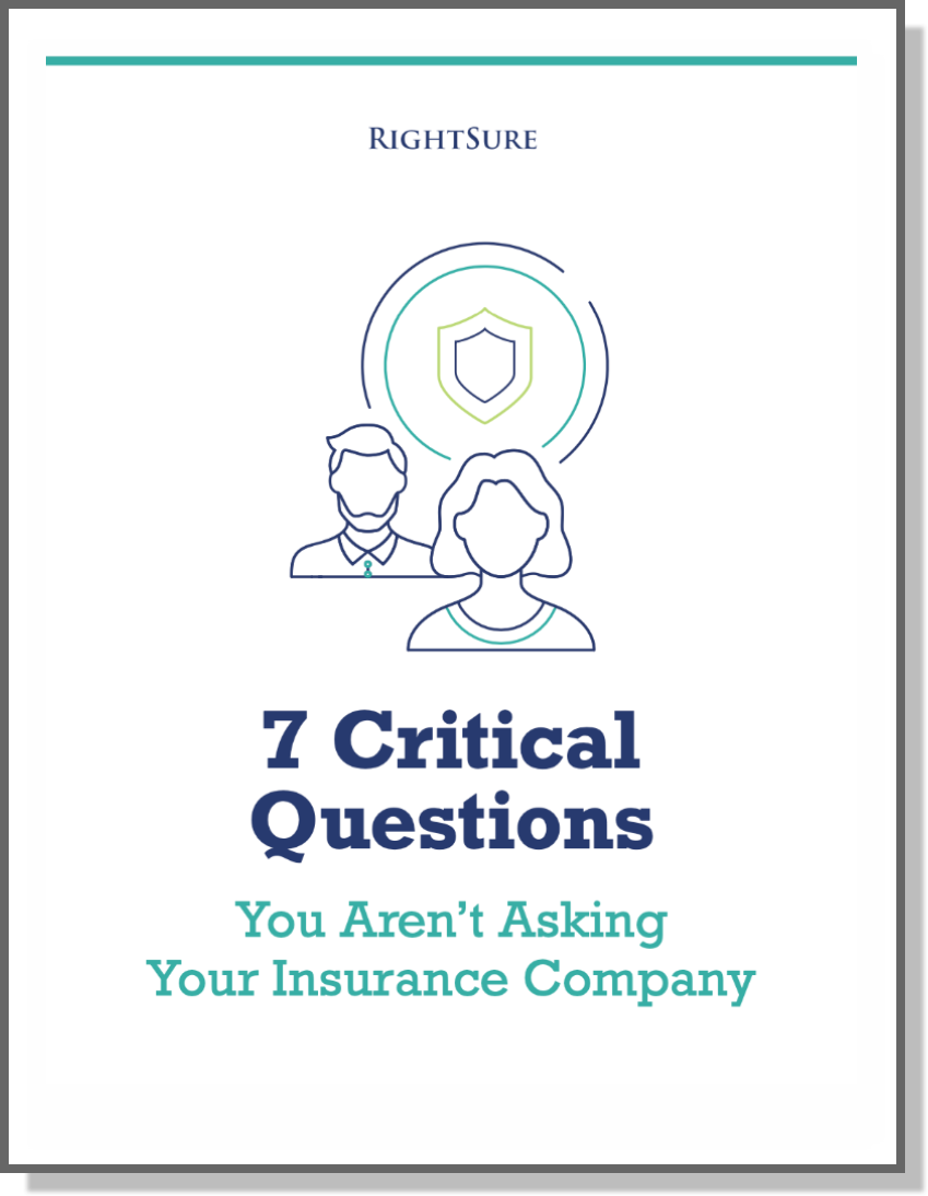 7 Critical Questions You Are Not Asking Your Insurance Company